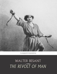The Revolt of Man - Walter Besant - ebook