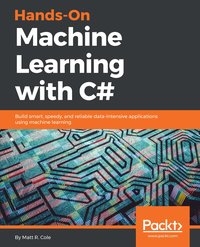 Hands-On Machine Learning with C# - Matt R. Cole - ebook