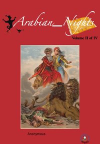 The Arabian Nights, Volume II of IV - Anonymous - ebook