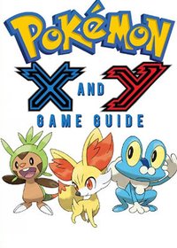 Pokémon X Walkthrough and Pokémon Y Walkthrough Ultımate Game Guides - Game Ultımate Game Guides - ebook