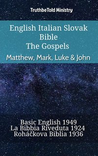 English Italian Slovak Bible - The Gospels - Matthew, Mark, Luke & John - TruthBeTold Ministry - ebook