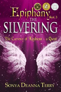 Epiphany - the Silvering - Sonya Deanna Terry - ebook