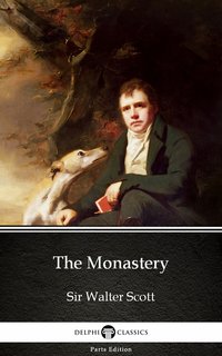 The Monastery by Sir Walter Scott (Illustrated) - Sir Walter Scott - ebook