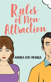 Rules of Non-Attraction - Andrea Soto-Pionilla - ebook