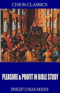 Pleasure & Profit in Bible Study - D.L. Moody - ebook