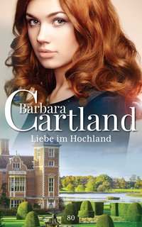 Liebe im Hochland - Barbara Cartland - ebook