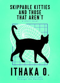 Skippable Kitties and Those That Aren't - Ithaka O. - ebook