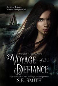 Voyage of the Defiance - S. E. Smith - ebook