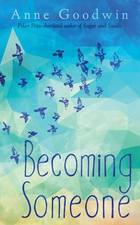 Becoming Someone - Anne Goodwin - ebook