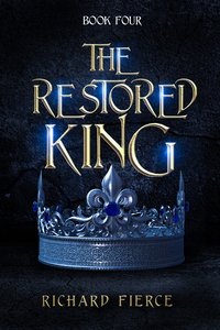 The Restored King - Richard Fierce - ebook