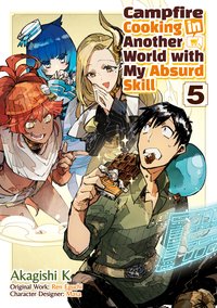 Campfire Cooking in Another World with My Absurd Skill (MANGA) Volume 5 - Ren Eguchi - ebook
