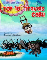 Top Ten Pinoy Travels: Cebu - Scott Lee Chua - ebook