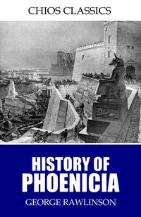 History of Phoenicia - George Rawlinson - ebook