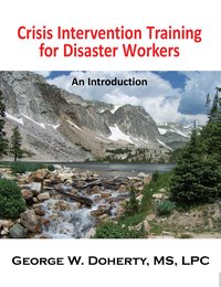 Crisis Intervention Training for Disaster Workers - George W. Doherty - ebook