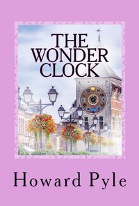 The Wonder Clock - Howard Pyle - ebook