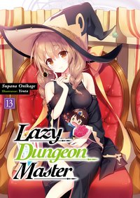 Lazy Dungeon Master: Volume 13 - Supana Onikage - ebook