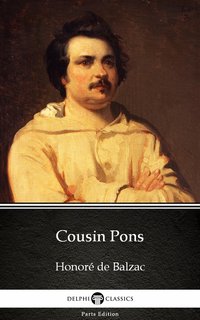Cousin Pons by Honoré de Balzac - Delphi Classics (Illustrated) - Honoré de Balzac - ebook
