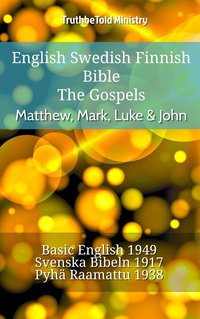 English Swedish Finnish Bible - The Gospels - Matthew, Mark, Luke & John - TruthBeTold Ministry - ebook