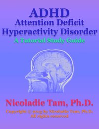 ADHDAttention Deficit Hyperactivity Disorder - Nicoladie Tam - ebook