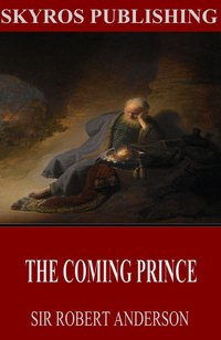 The Coming Prince - Sir Robert Anderson - ebook