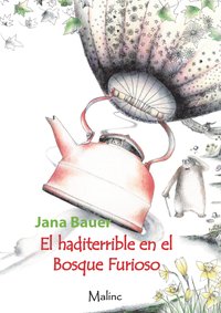 EL Haditerrible en el Bosque Furioso - Jana Bauer - ebook