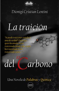 La Traición Del Carbono - Dionigi Cristian Lentini - ebook