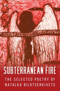 Subterranean Fire - Natalka Bilotserkivets - ebook