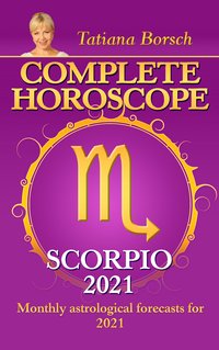 Complete Horoscope Scorpio 2021 - Tatiana Borsch - ebook