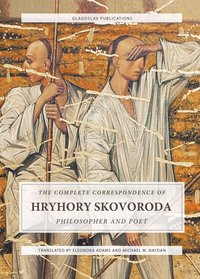 The Complete Correspondence of Hryhory Skovoroda - Hryhory Skovoroda - ebook
