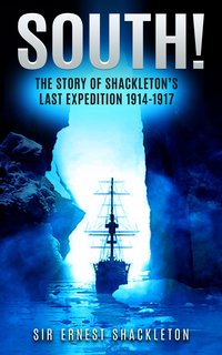 South! - Sir Ernest Shackleton - ebook