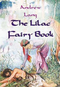 The Lilac Fairy Book - Andrew Lang - ebook