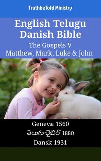 English Telugu Danish Bible - The Gospels V - Matthew, Mark, Luke & John - TruthBeTold Ministry - ebook