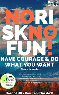 No Risk No Fun! Have Courage & Do What You Want - Simone Janson - ebook