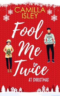 Fool Me Twice at Christmas - Camilla Isley - ebook