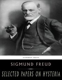 Selected Papers on Hysteria and Other Psychoneuroses - Sigmund Freud - ebook