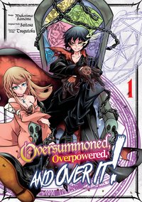 Oversummoned, Overpowered, and Over It! (Manga) Volume 1 - Saitosa - ebook