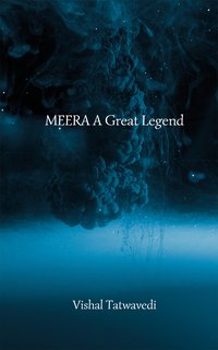 Meera a Great Legend - Vishal Tatwavedi - ebook