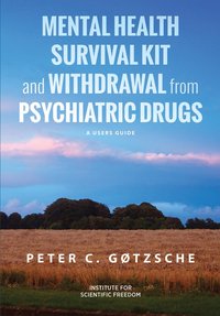 Mental Health Survival Kit and Withdrawal from Psychiatric Drugs - Peter C. Gotzsche - ebook