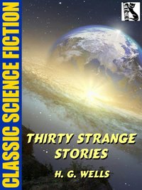 Thirty Strange Stories - H.G. Wells - ebook