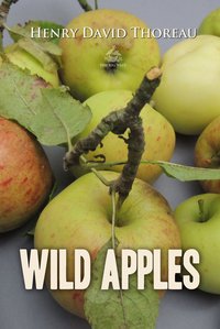Wild Apples - Henry David Thoreau - ebook
