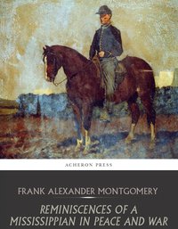Reminiscences of a Mississippian in Peace and War - Frank Alexander Montgomery - ebook