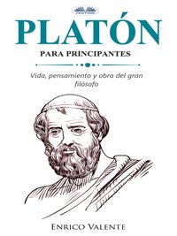 Platón Para Principantes - Enrico Valente - ebook