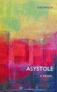 Asystole - Oleg Pavlov - ebook