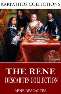 The René Descartes Collection - René Descartes - ebook