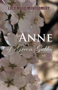 Anne of Green Gables - Lucy Montgomery - ebook