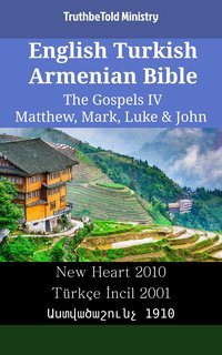 English Turkish Armenian Bible - The Gospels IV - Matthew, Mark, Luke & John - TruthBeTold Ministry - ebook