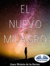 El Nuevo Milagro - Juan Moisés De La Serna - ebook
