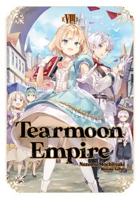 Tearmoon Empire: Volume 8 - Nozomu Mochitsuki - ebook
