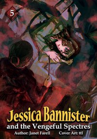 Jessica Bannister and the Vengeful Spectres - Janet Farell - ebook