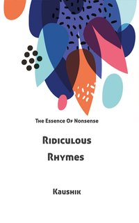Ridiculous Rhymes - Kaushik - ebook